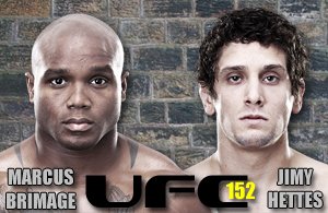 UFC 152 Hettes v Brimage Brimage vs Hettes is the UFC 152 Preliminary Bout to See
