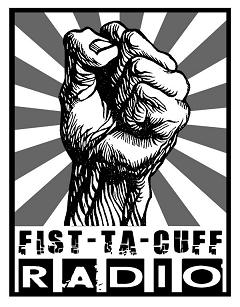 Fist-Ta-Cuff Radio Show – Episode 29
