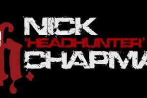 Interview: The three sides of Nick “The Headhunter” Chapman