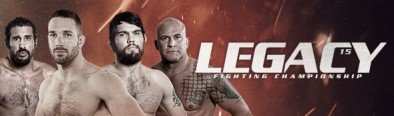 Legacy Fighting Championship 15 Results and Recap